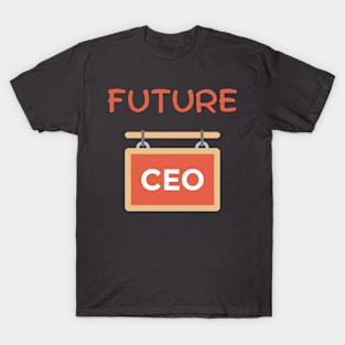 Future CEO T-Shirt